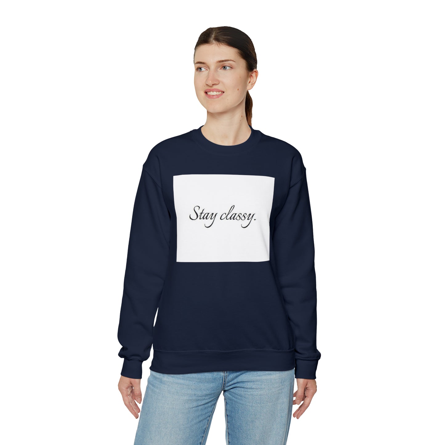 Unisex Heavy Blend(Stay classy)