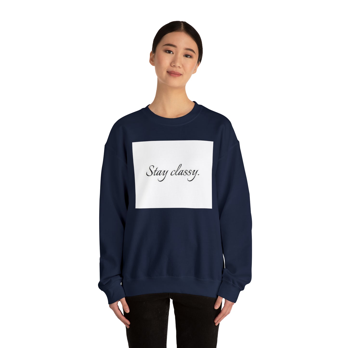 Unisex Heavy Blend(Stay classy)