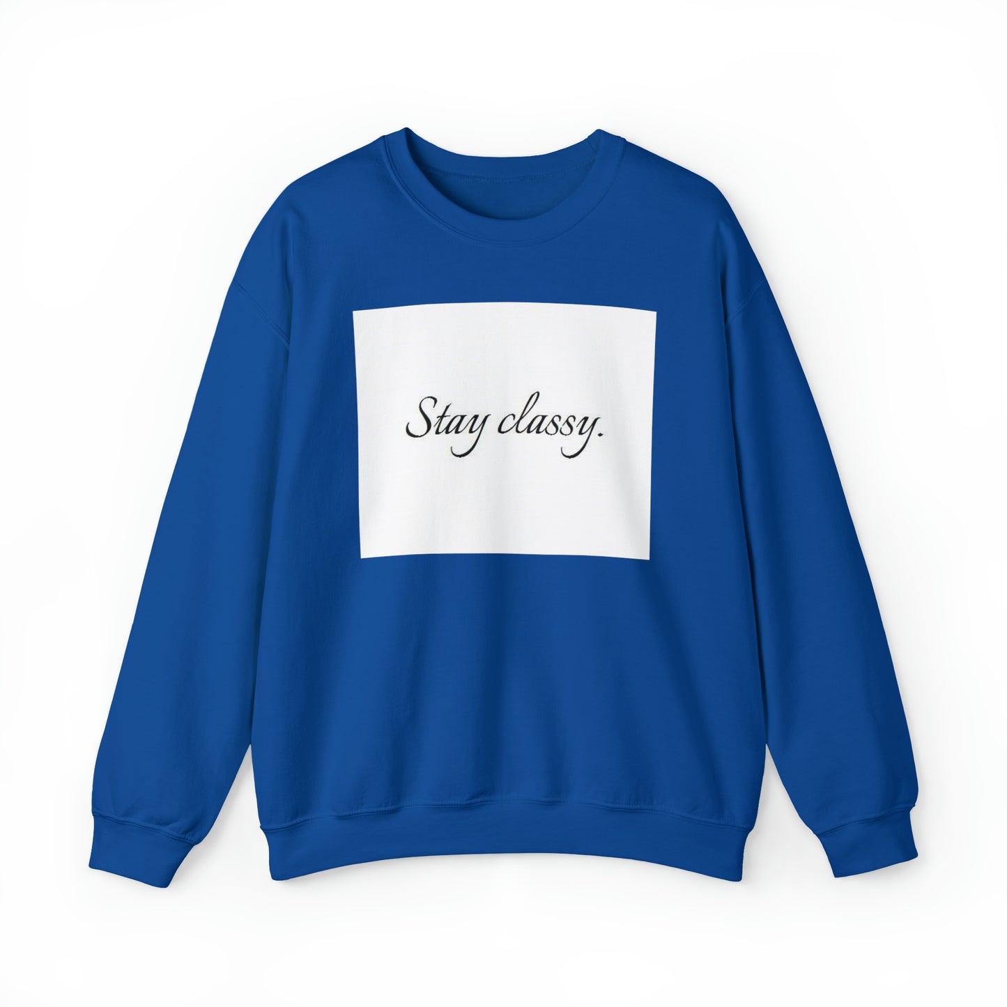 Unisex Heavy Blend(Stay classy)