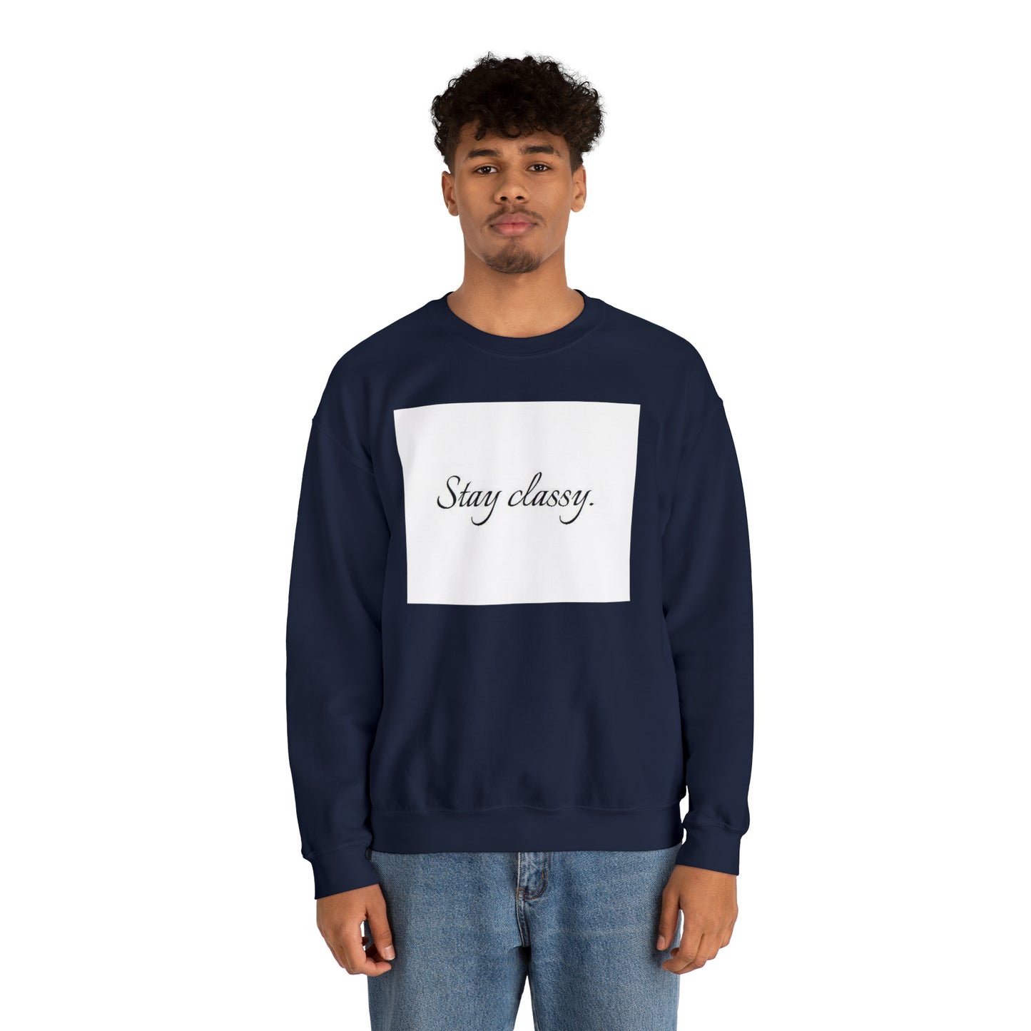 Unisex Heavy Blend(Stay classy)