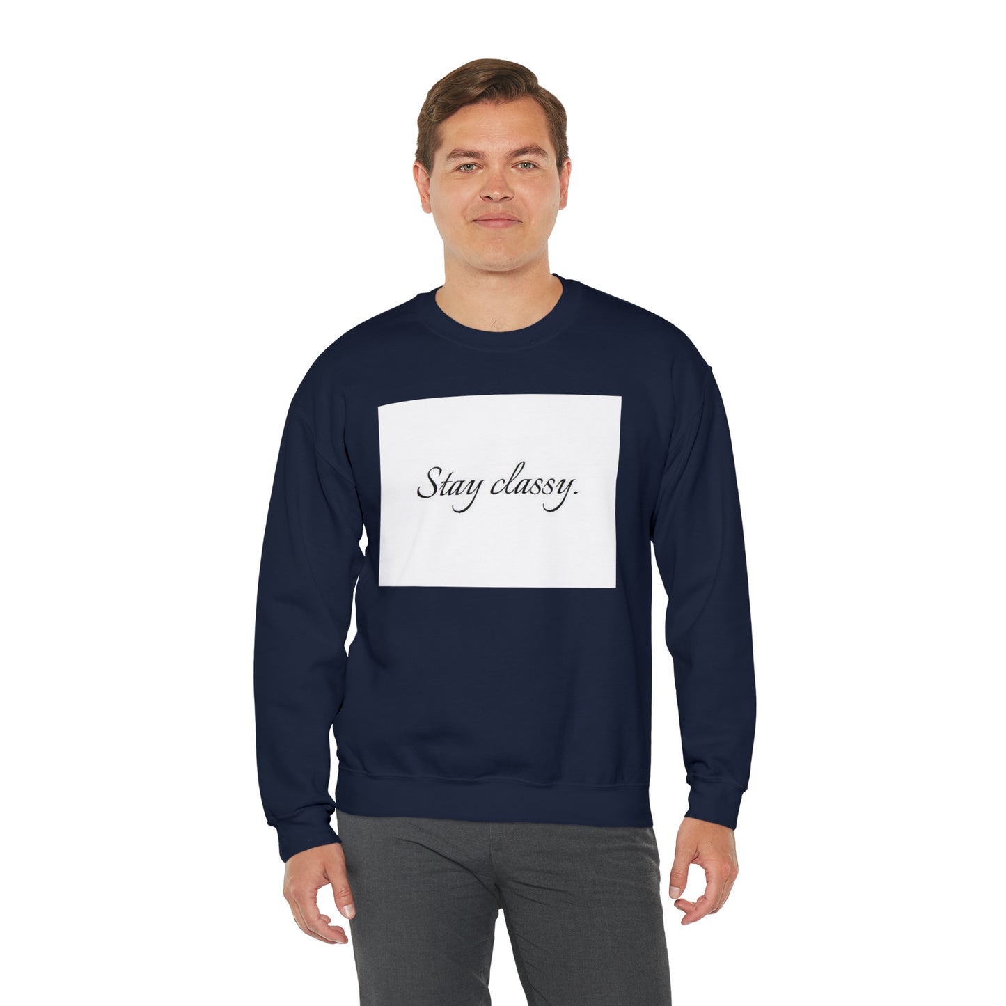 Unisex Heavy Blend(Stay classy)