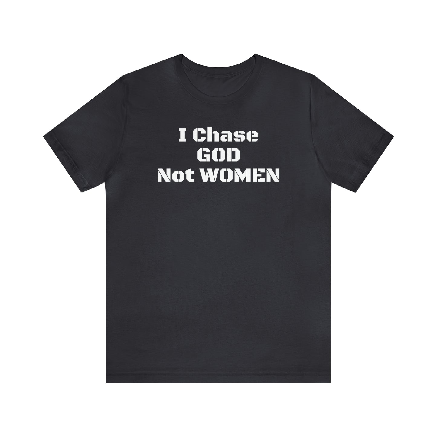 Unisex(I Chase God)