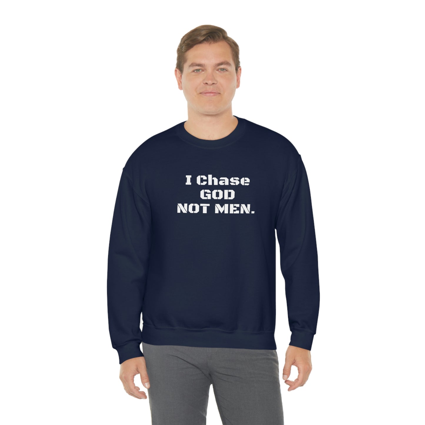 Unisex Sweatshirt(I Chase God)
