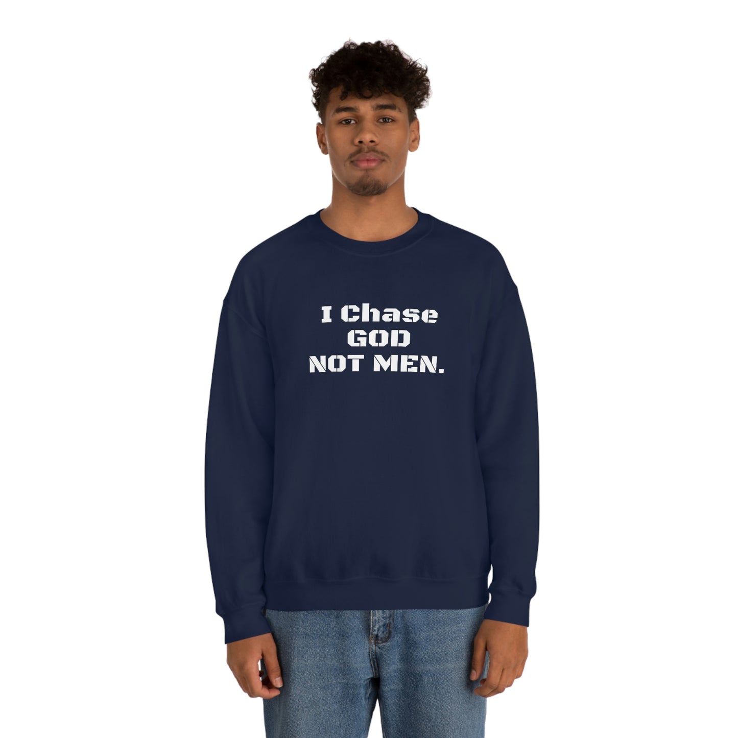 Unisex Sweatshirt(I Chase God)