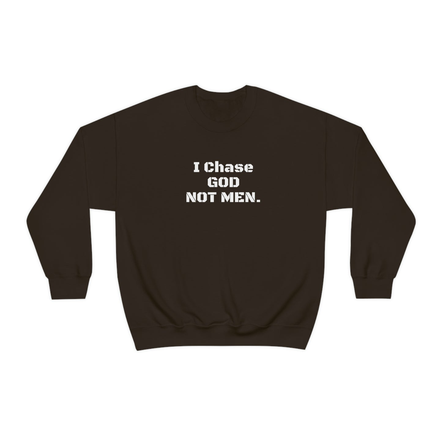 Unisex Sweatshirt(I Chase God)