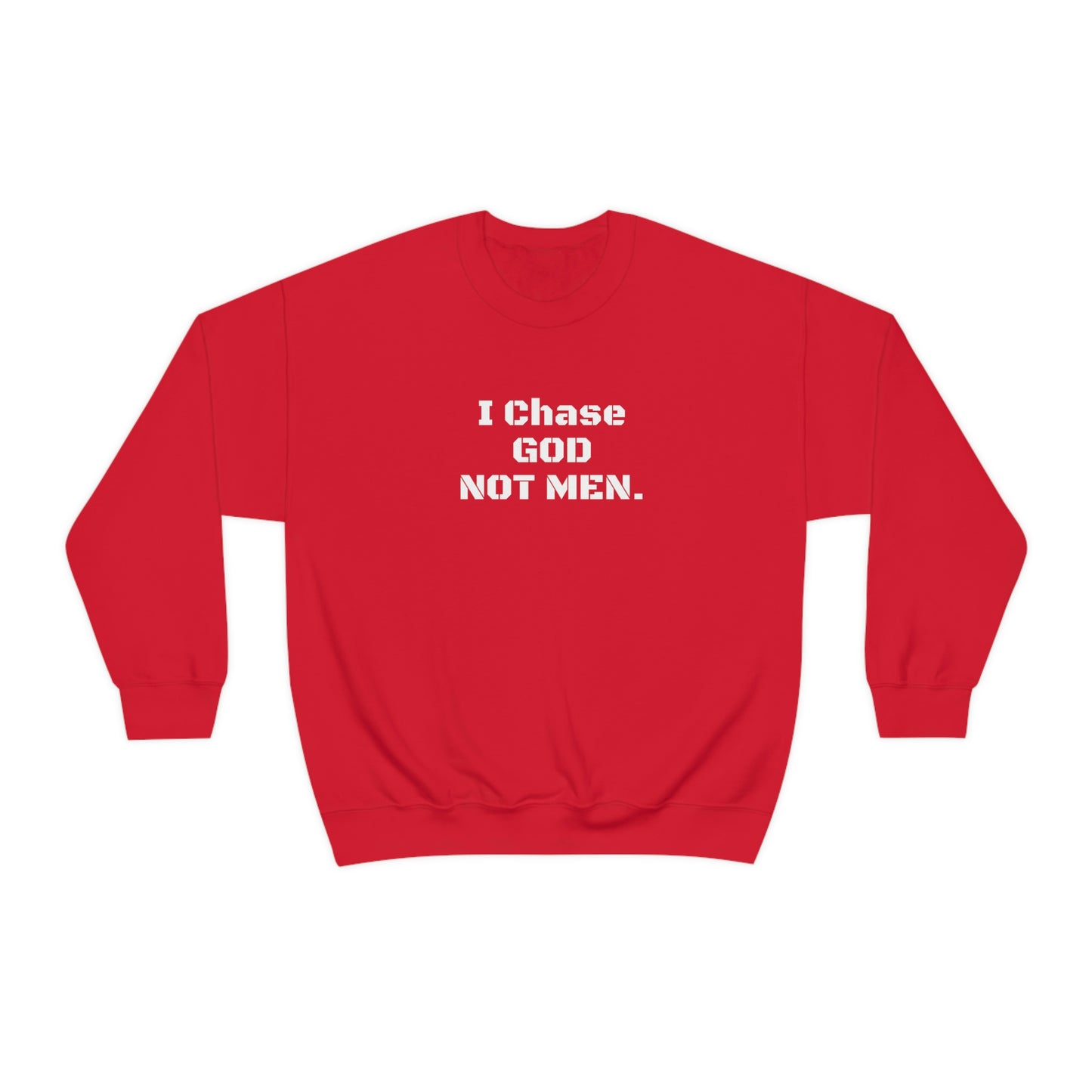 Unisex Sweatshirt(I Chase God)