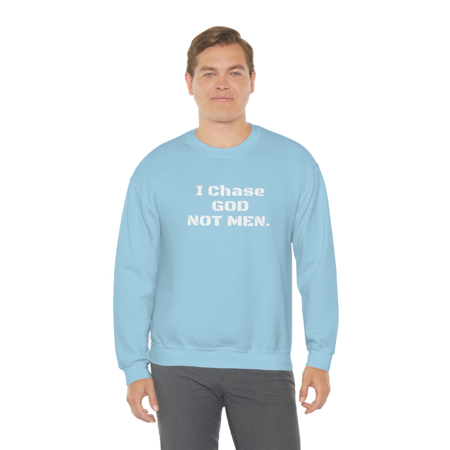 Unisex Sweatshirt(I Chase God)