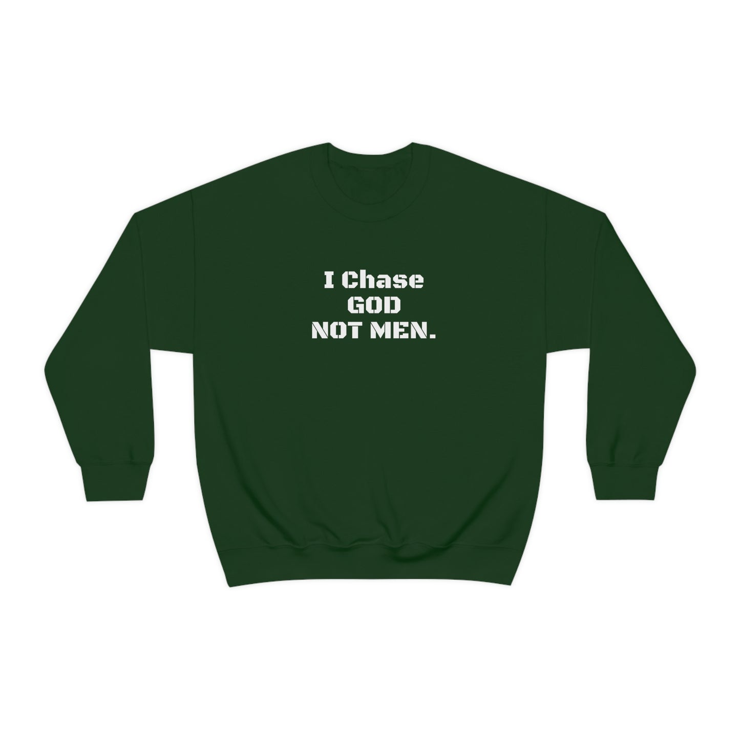 Unisex Sweatshirt(I Chase God)