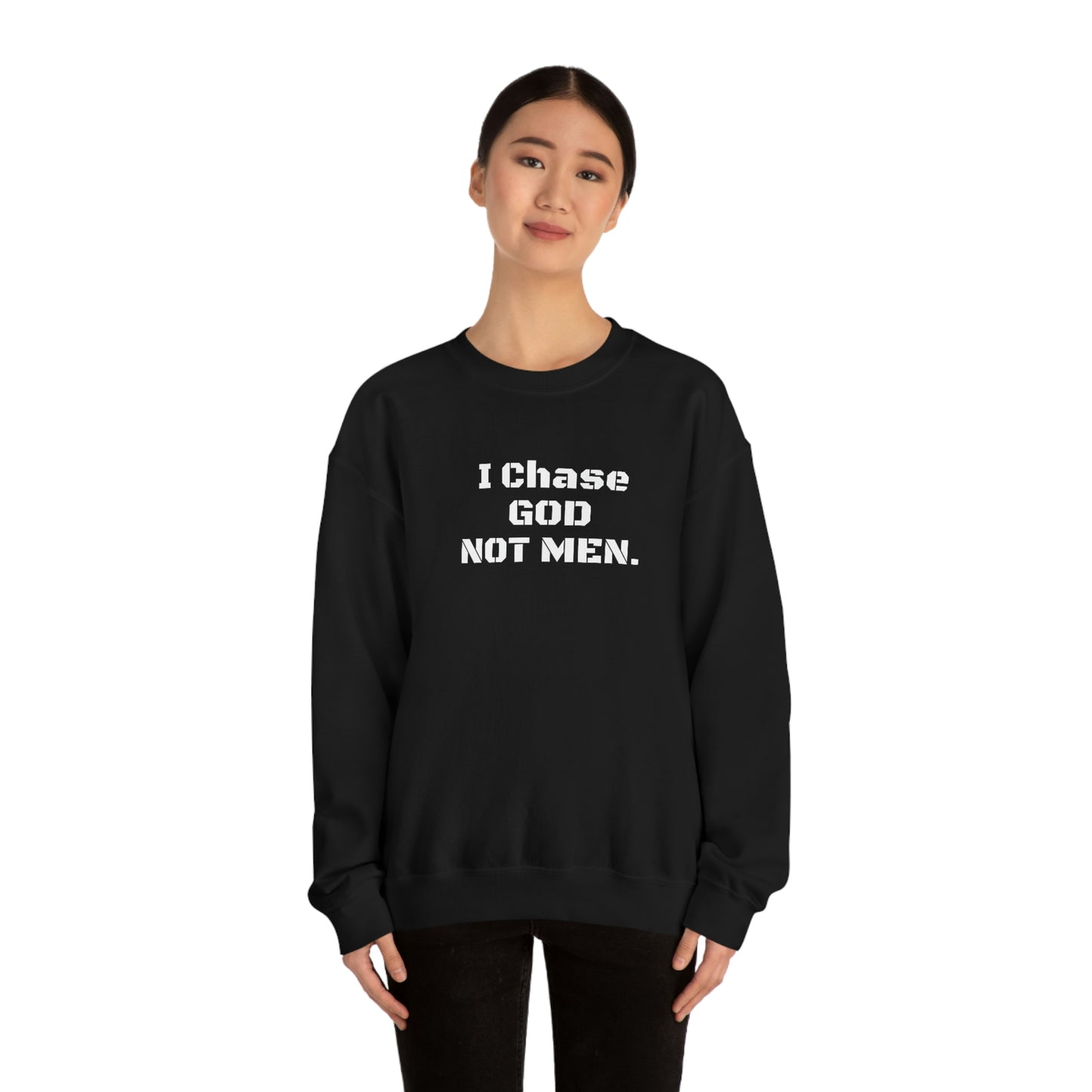Unisex Sweatshirt(I Chase God)