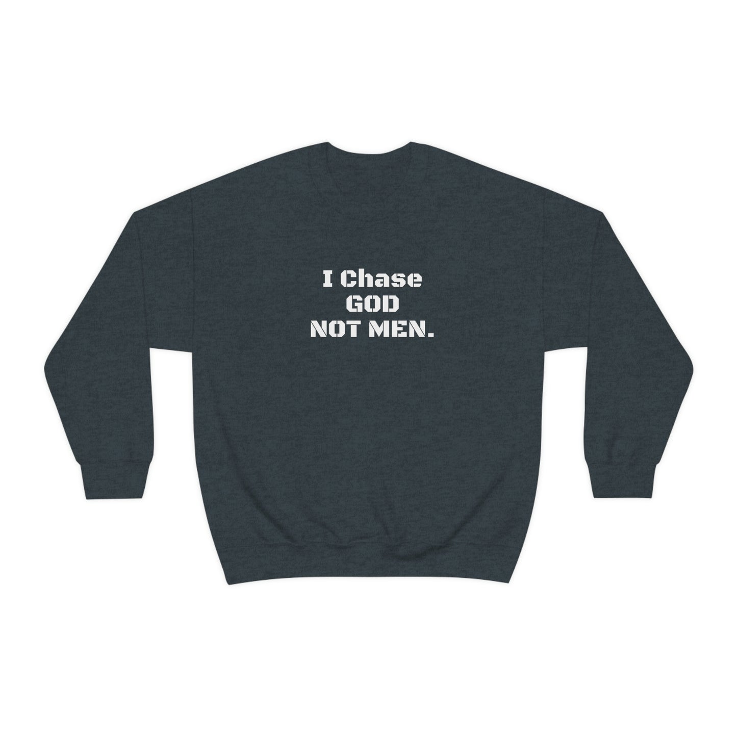 Unisex Sweatshirt(I Chase God)