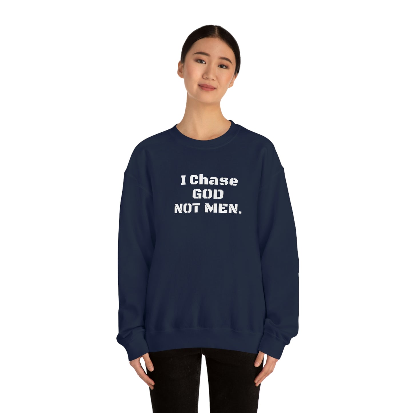 Unisex Sweatshirt(I Chase God)