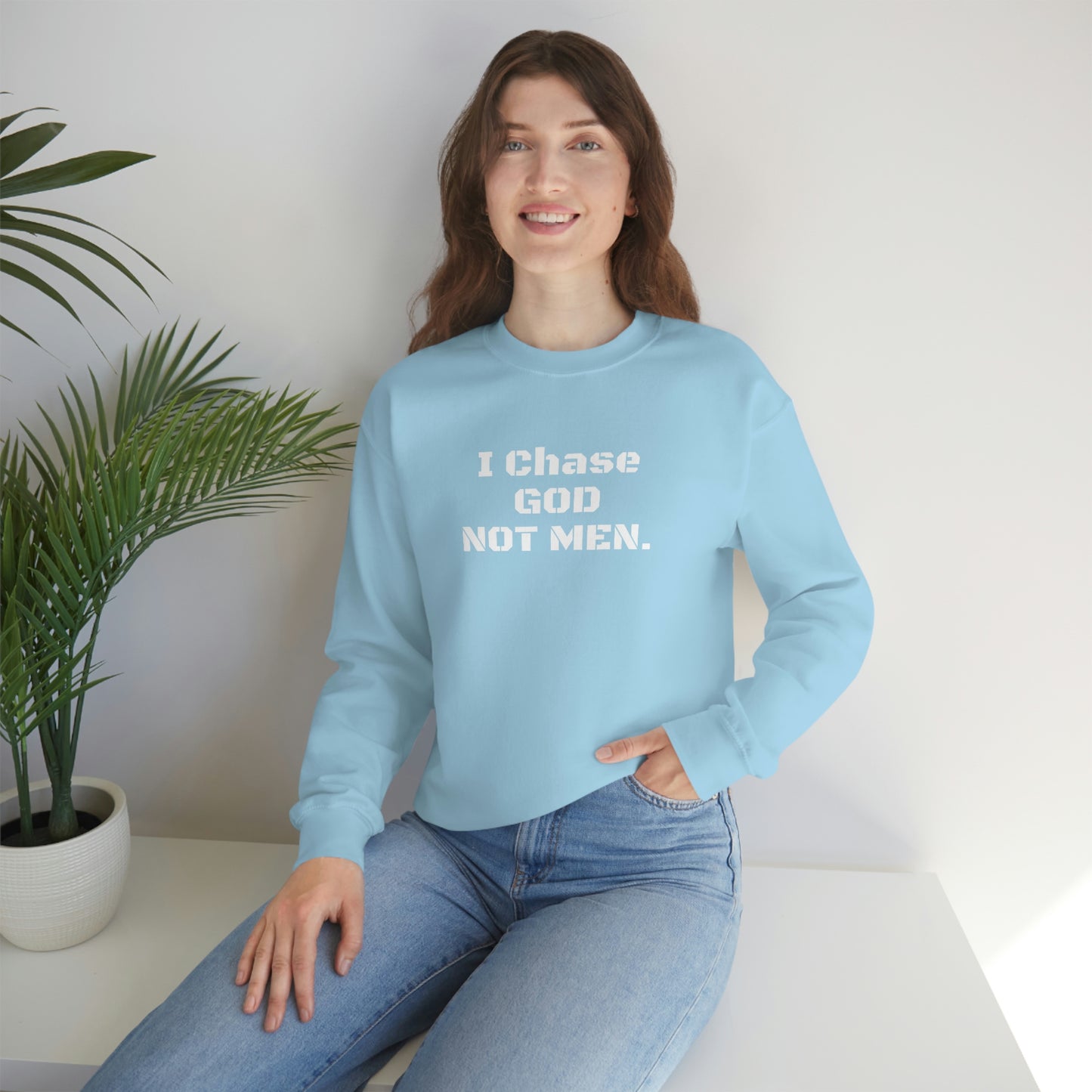 Unisex Sweatshirt(I Chase God)