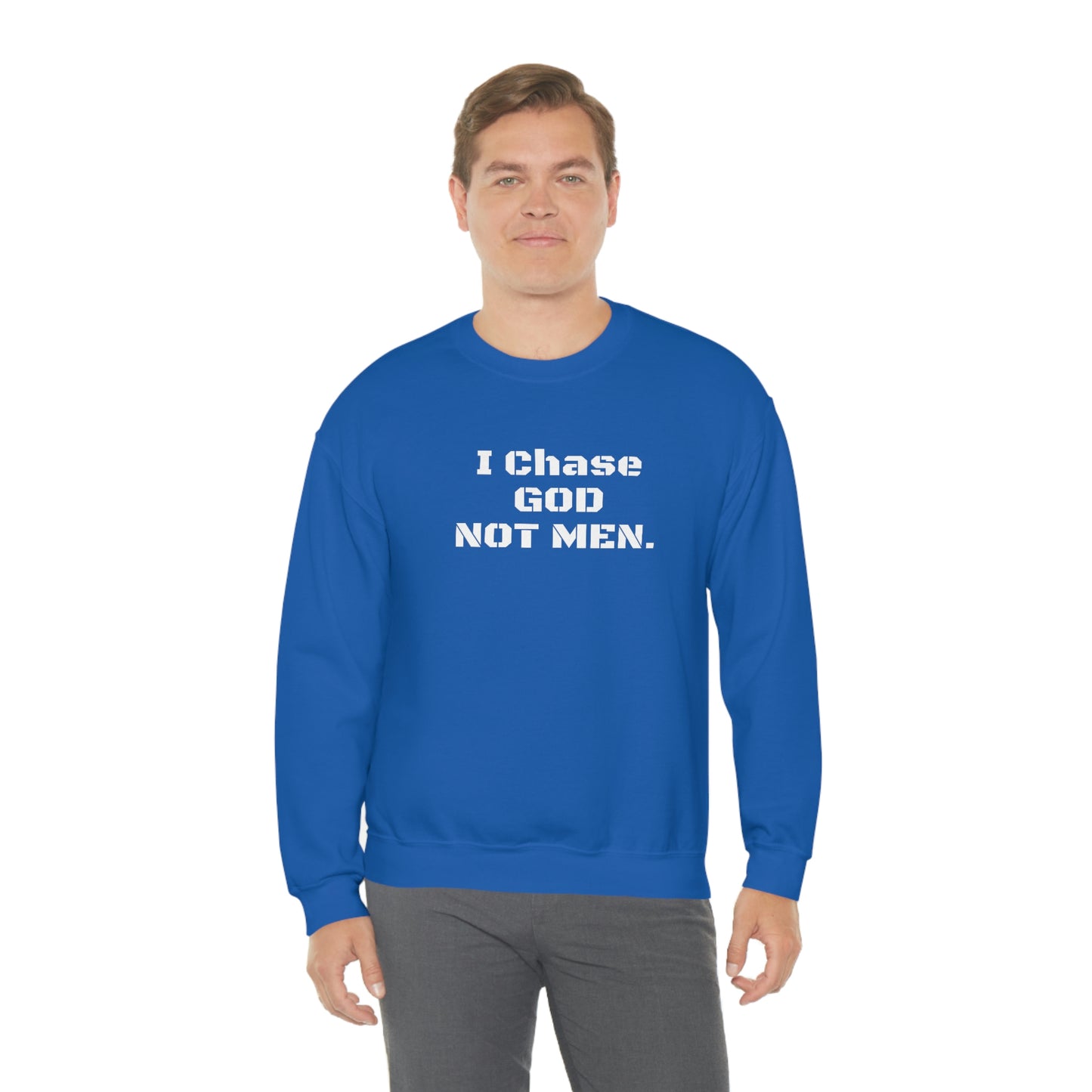 Unisex Sweatshirt(I Chase God)