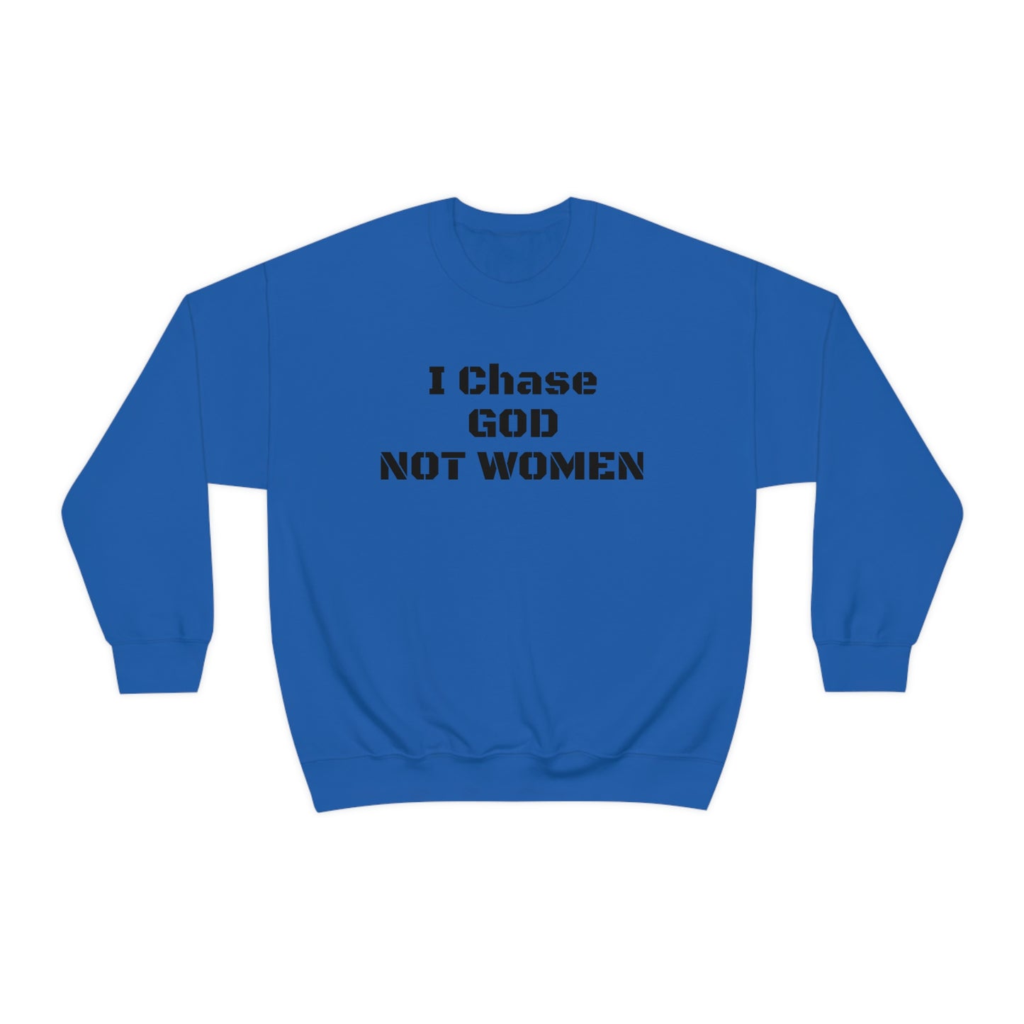 Unisex Sweatshirt(I Chase GOD)