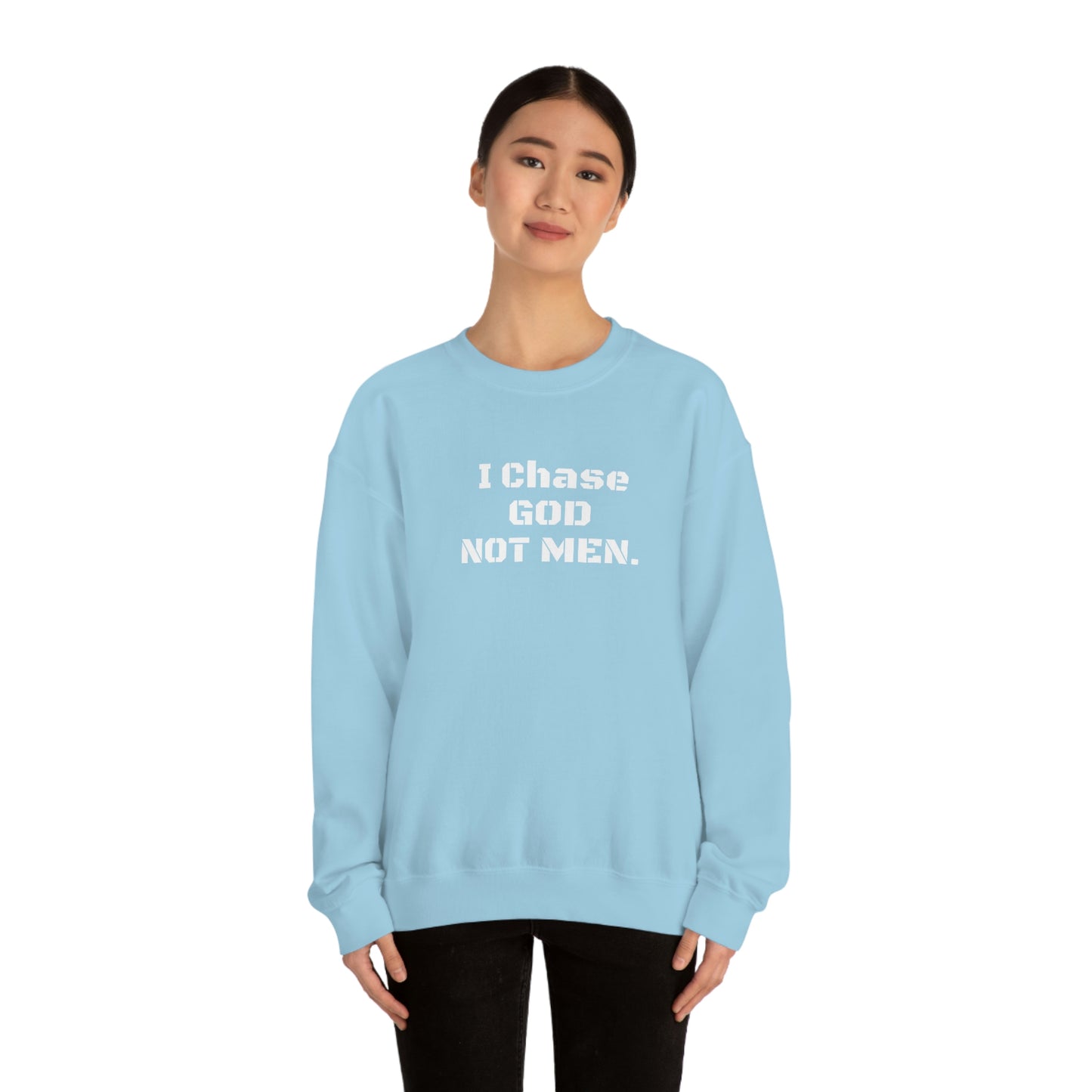 Unisex Sweatshirt(I Chase God)
