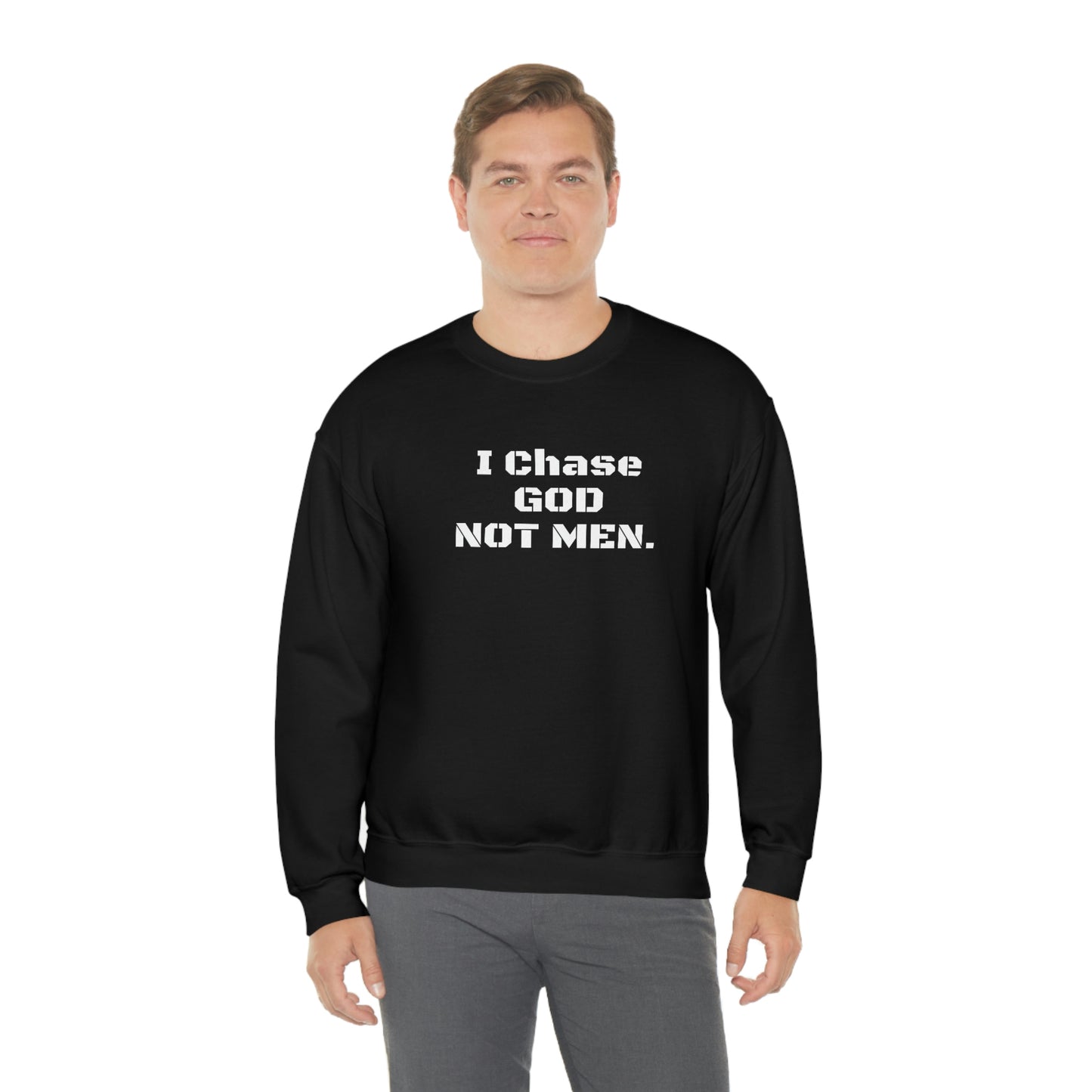 Unisex Sweatshirt(I Chase God)