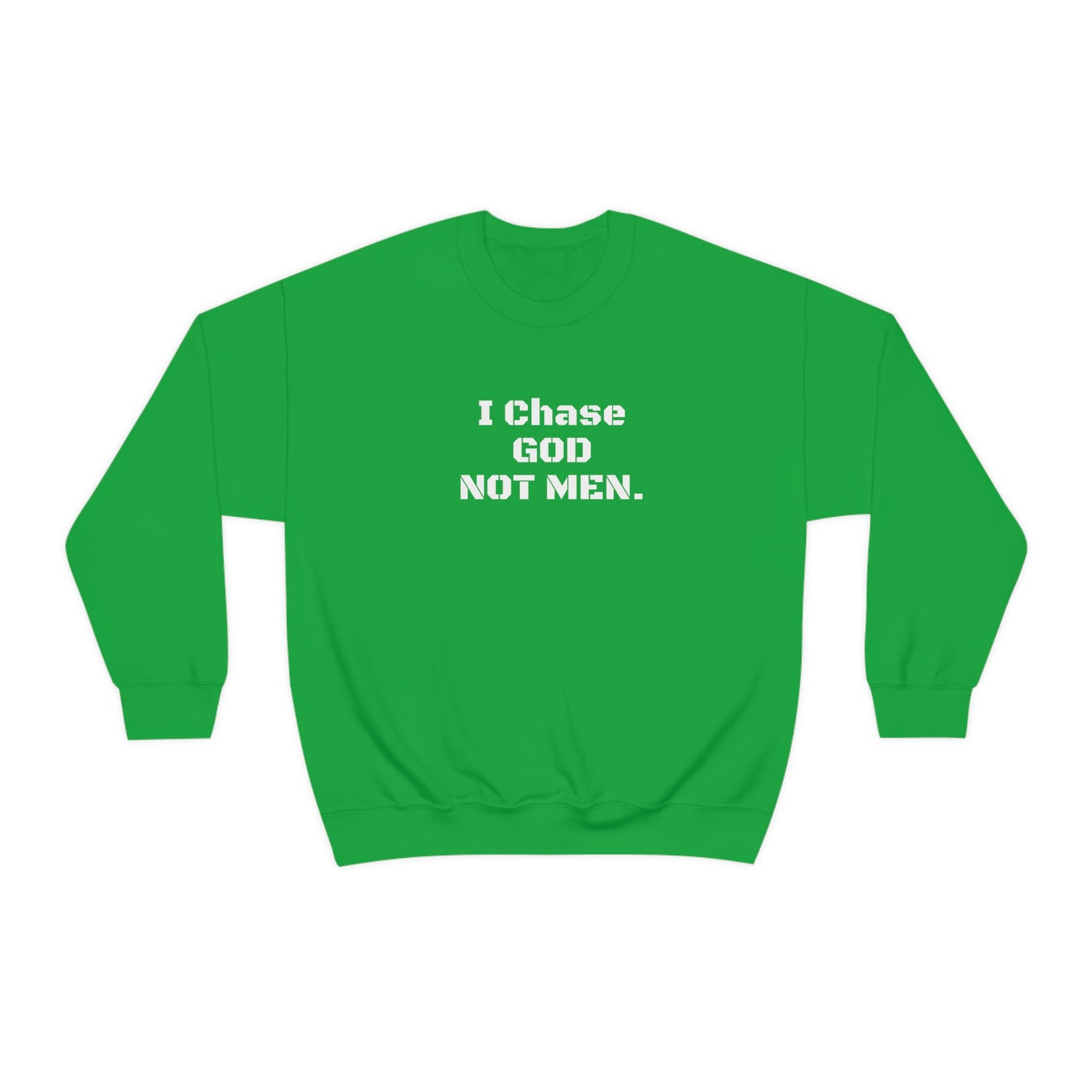 Unisex Sweatshirt(I Chase God)
