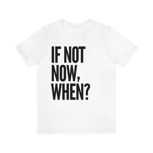 Now.