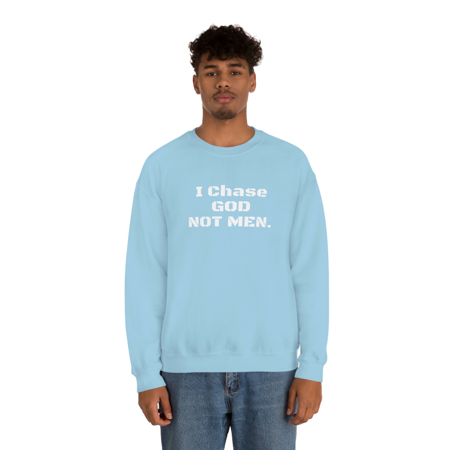 Unisex Sweatshirt(I Chase God)