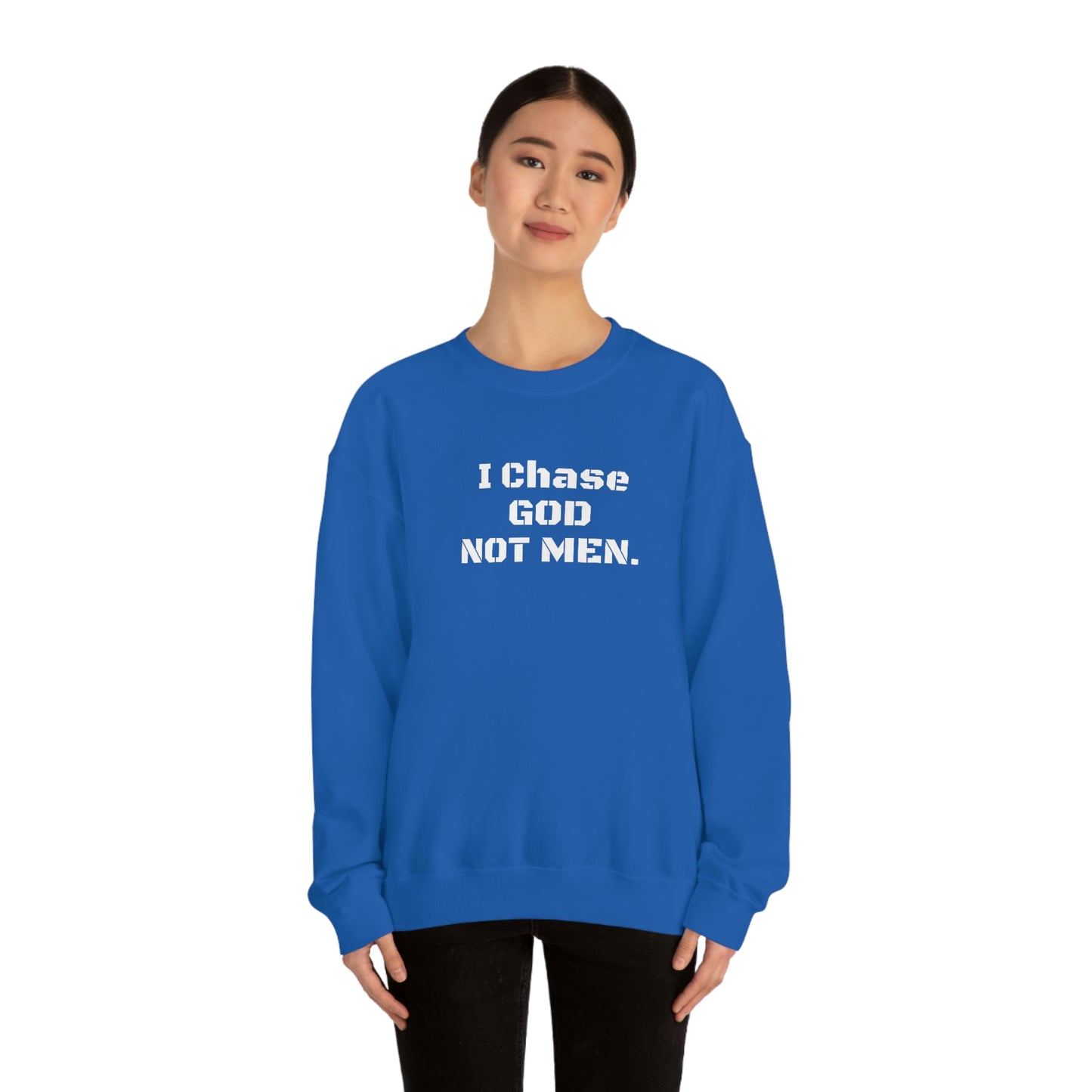 Unisex Sweatshirt(I Chase God)